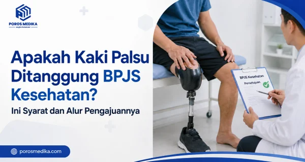Apakah Kaki Palsu Ditanggung BPJS Kesehatan